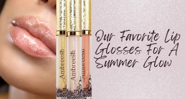 Our Favorite Lip Glosses For a Summer Glow