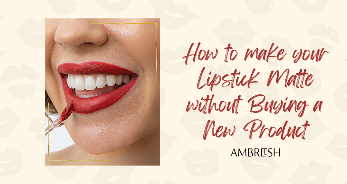Get Your Lips Matte and Fabulous 4 DIY Tricks for a Perfect Matte Lip